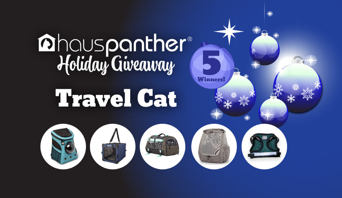 ENDED Holiday Giveaway! Enter to Win One of Five Prizes From Travel Cat!
